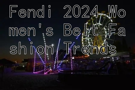 Fendi 2024 Women's Belt Fashion Trends